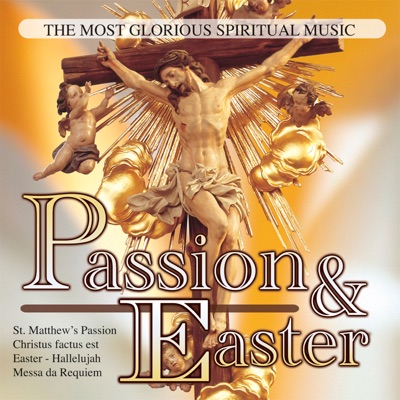 Passion & Easter: The Most Glorious Spiritual Music