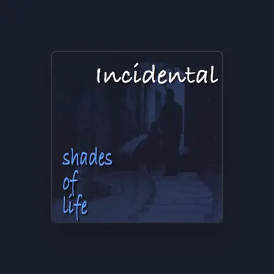Listen to Incidental, watch music videos, read bio, see tour dates & more!