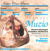 Handel: Muzio (First Recording of Handel's Opera Score, Additional Excerpts by Bononcini) - Brewer Baroque Chamber Orchestra, D'Anna Fortunato, John Ostendorf, Julianne Baird & Rudolph Palmer