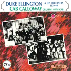 Duke Ellington & His Orchestra 1930-40, Cab Calloway Cruisin' With Cab - Cab Calloway