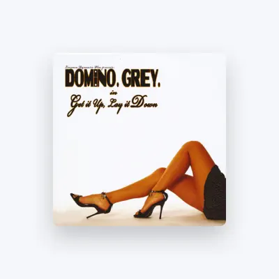 Listen to Domino Grey, watch music videos, read bio, see tour dates & more!