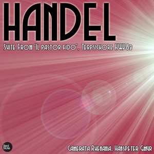 Handel - Suite From 'Il pastor fido', Terpsichore HWV8b