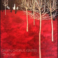 Dawn Chorus Ignites
