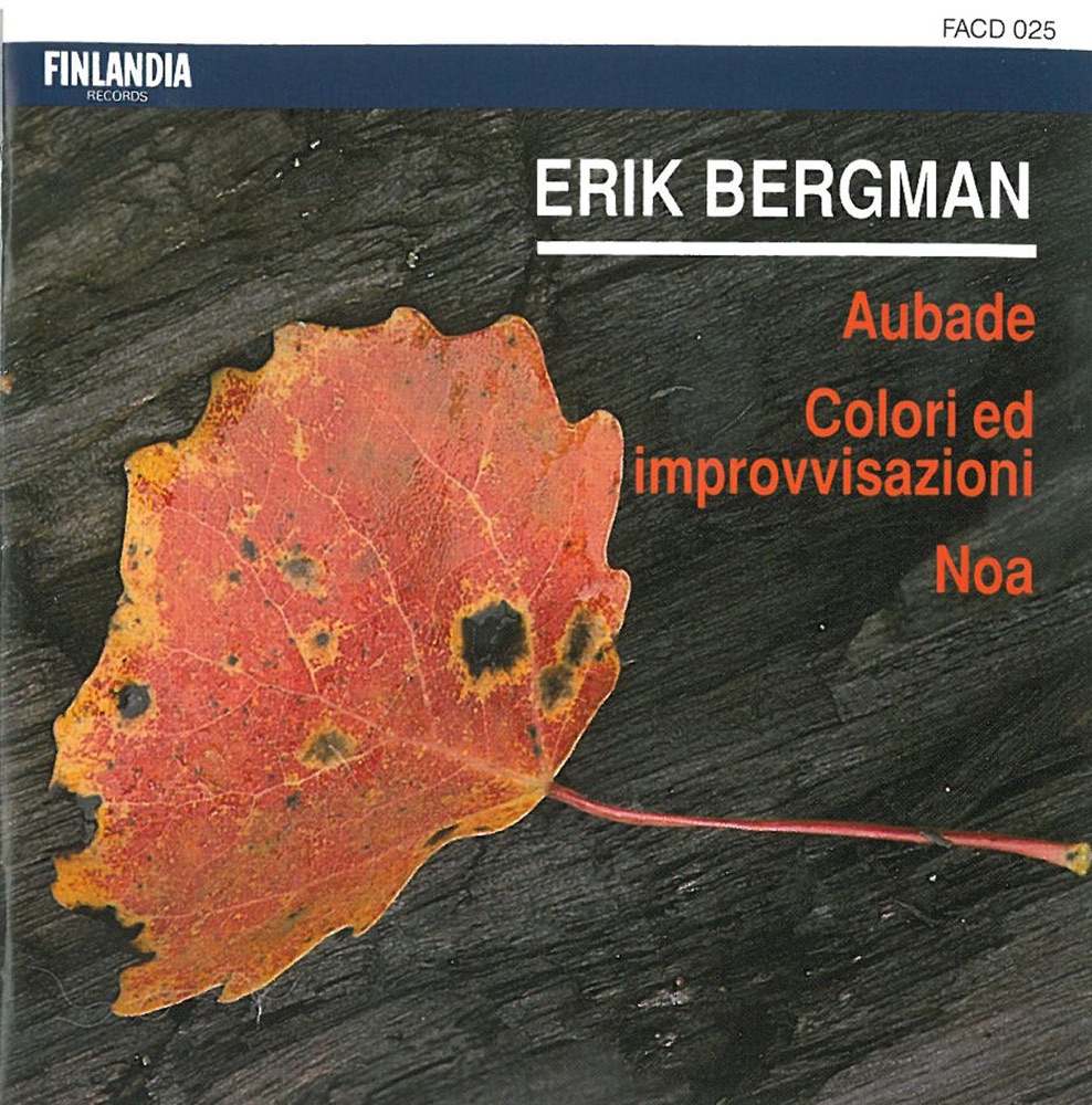 Обложка альбома «Bergman: Aubade, Colori Ed Improvvisazioni, Noa» — Finnish Radio Chamber Choir, Finnish Radio Symphony Orchestra, Harald Andersén, Helsinki Philharmonic Orchestra, Jorma Panula, Leif Segerstam & Matti Lehtinen