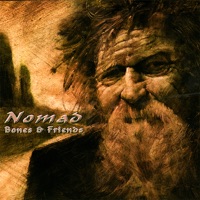 Bones & Friends - Nomad
