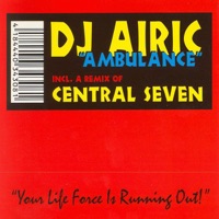 DJ AIRIC - Ambulance "Your Life Force Is Running Out!" (Central Seven Remix-Edit)