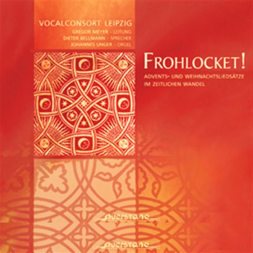 Обложка альбома «Frohlocket!» — Vocalconsort Leipzig & Johannes Unger