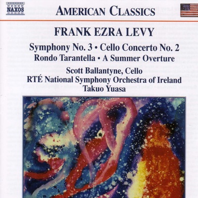 Frank Ezra Levy: Symphony No. 3 - Cello Concerto No. 2