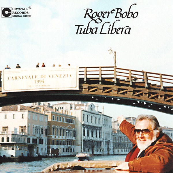 Обложка альбома «Tuba Libera» — Roger Bobo, European Tuba Octet & John Stevens