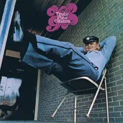 Truly Fine Citizen - Moby Grape