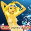 Winter Lounge of Love (Smooth Relax Instrumental Chillout Edition)