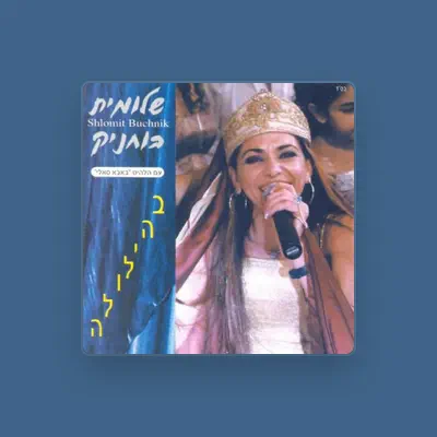 Listen to Shlomit Buchnik (שלומית בוחניק), watch music videos, read bio, see tour dates & more!