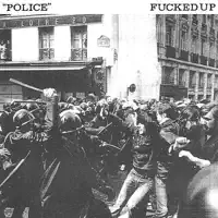 Police — Fucked Up