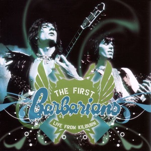 The First Barbarians: Live from Kilburn