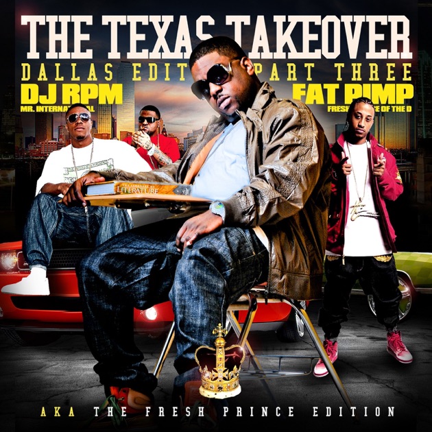 The Texas Takeover (Dallas Edition Pt. 3) - Album by DJ RPM & Fat