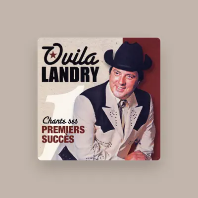 Listen to Ovila Landry, watch music videos, read bio, see tour dates & more!