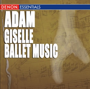 Adam: Giselle Ballet Music Highlights