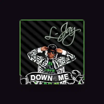 Listen to L-Jay, watch music videos, read bio, see tour dates & more!