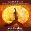 Zen Healing Hypnosis With Binaural & Solfeggio Tones - Anna Thompson