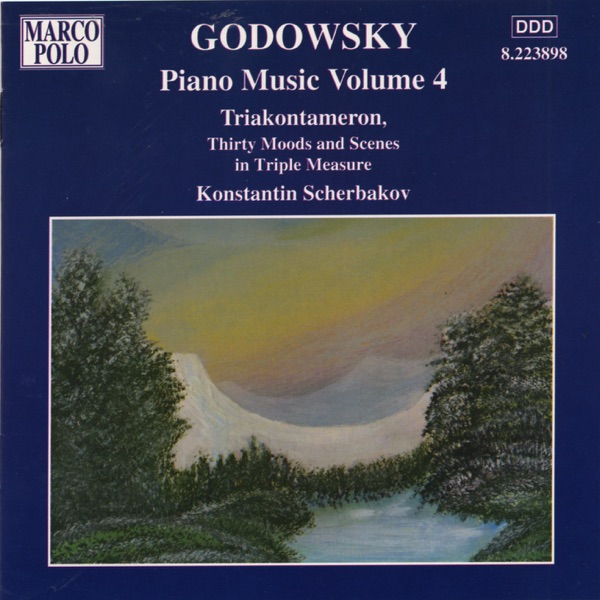 Godowsky: Triakontameron, 30 Moods and Scenes in Triple Measure