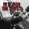 In Blood We Trust - Back to Reality
