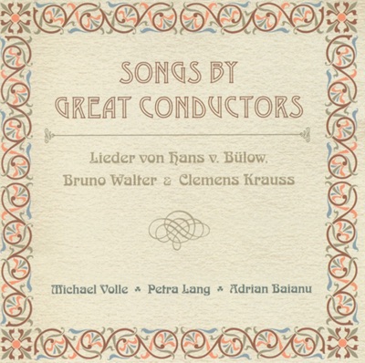 Bulow, H. Von: 5 Lieder - Walter, B.: 3 Lieder Nach Josef Von Eichendorff - Kraus, C.: 8 Gesange (Songs by Great Conductors)