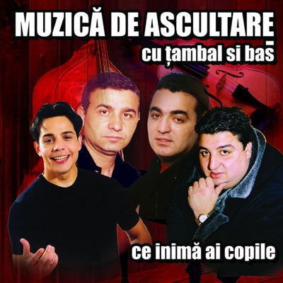 Ce Inima Ai Copile / Child What Kind of Heart Do You Have
