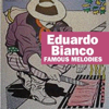 Eduardo Bianco: Rare Recordings - Eduardo Bianco