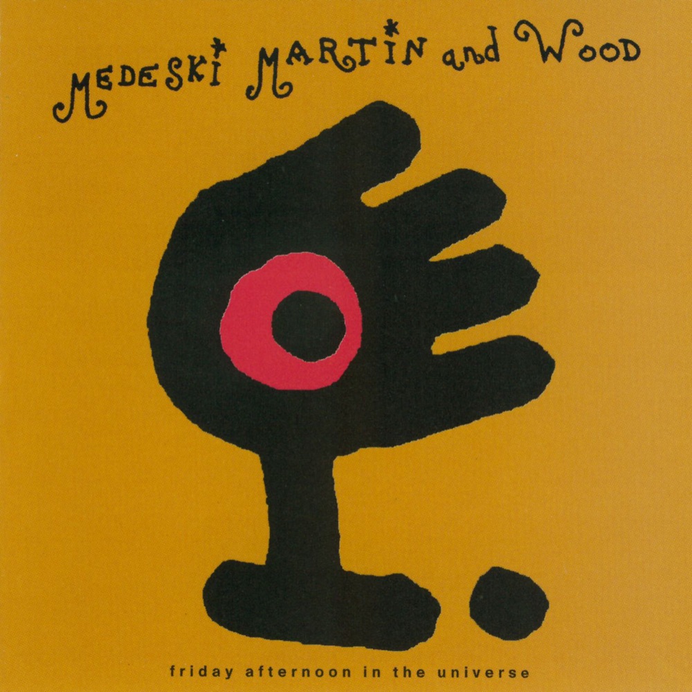 Обложка альбома «Friday Afternoon In the Universe» — Medeski, Martin & Wood