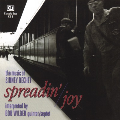 Spreadin' Joy: The Music of Sidney Bechet
