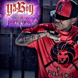 Party Girls (feat. Rico Love) Ya Boy