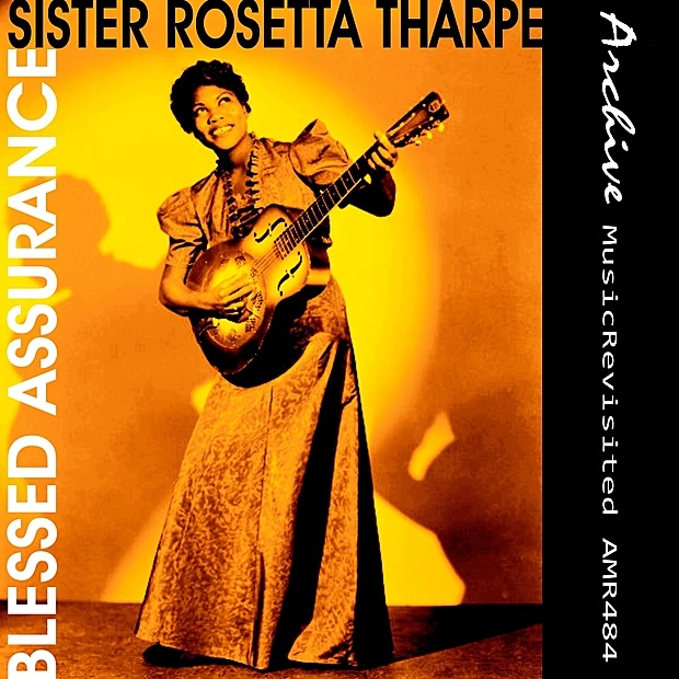 Sister Rosetta Tharpe & The Rosettes – Blessed Assurance Cover