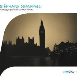 Saga Jazz: A Froggy Plays In London Town - Stéphane Grappelli Saga Jazz: A Froggy Plays In London Town - Stéphane Grappelli