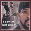 if it don't fit - don't force it! (live)