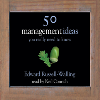 Edward Russell-Walling - 50 Management Ideas You Really Ought to Know (Unabridged) (Unabridged  Nonfiction) artwork