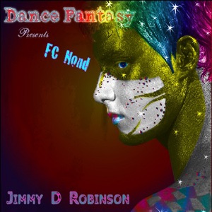 Dance Fantasy (feat. Fc Nond) [Jimmy D Robinson Presents Fc Nond]
