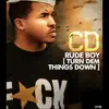 C.D. - Rude Boy [ Turn Dem Things Down ]