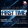 A Day to Remember A Day To Remember (feat. Matisse & Sadko) [Vadim Shantor Remix] First Time - Single