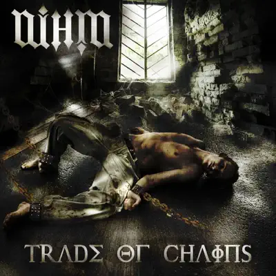 Ακούστε το άλμπουμ Trade of Chains από Nihm