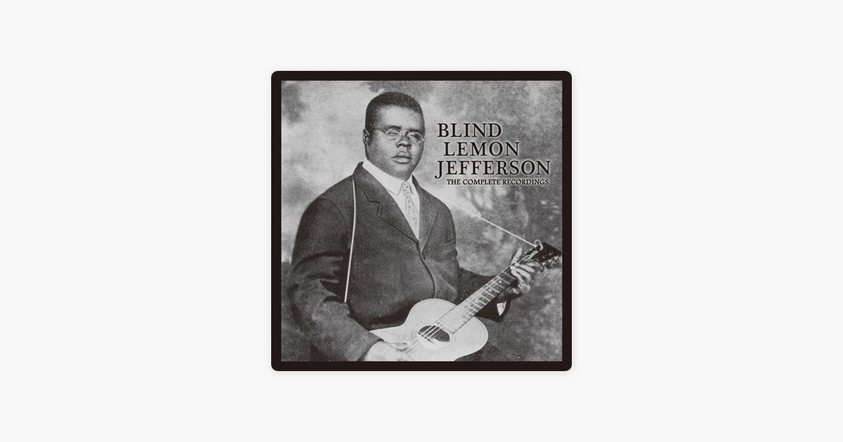 The Complete Recordings - Blind Lemon Jeffersonのアルバム - Apple