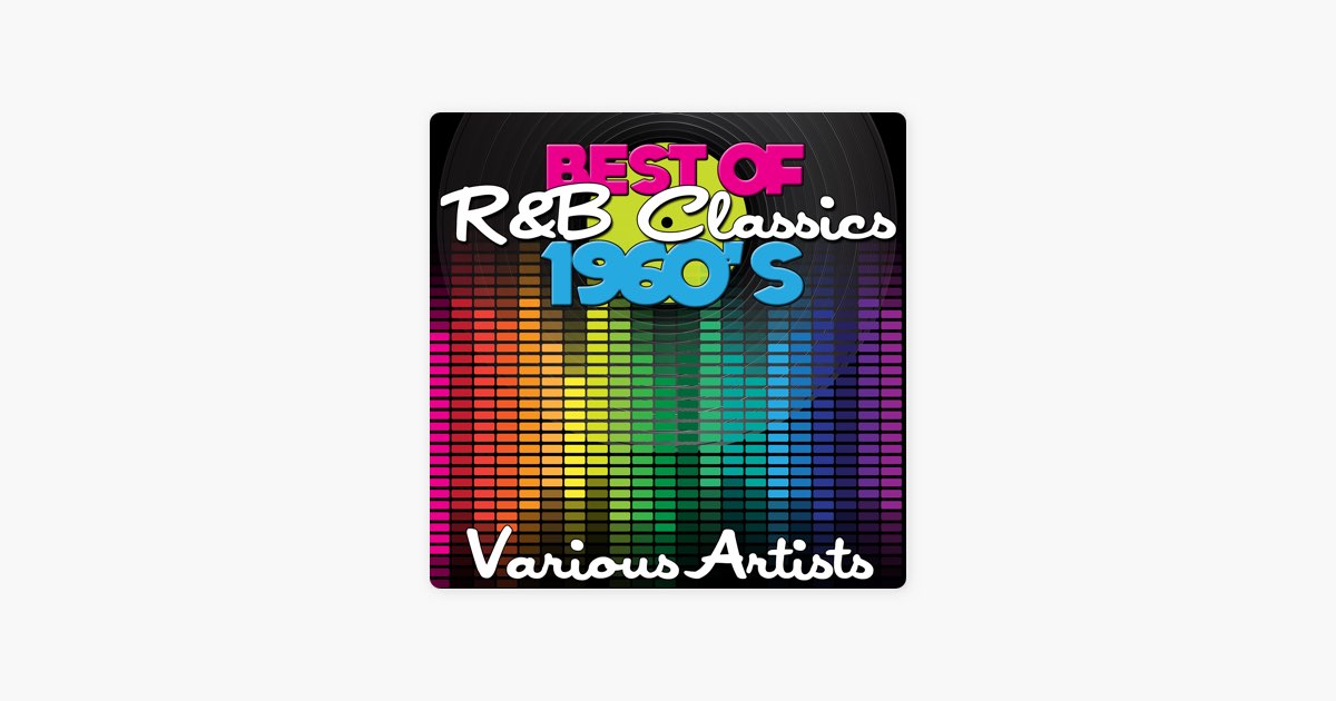 ‎Best of R&B Classics (1960's) - Various Artistsのアルバム - Apple Music