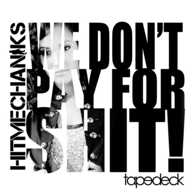 We Don't Pay for Shit! (feat. Abrina) - Single