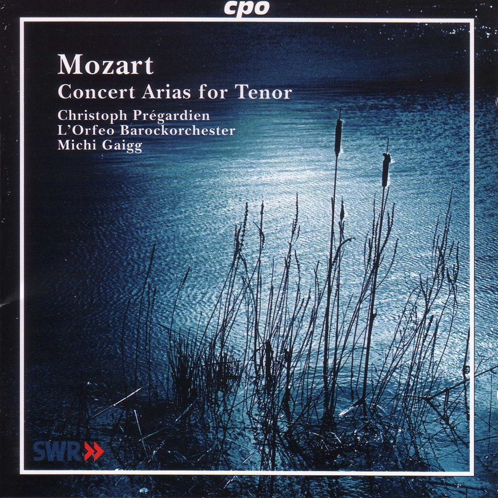 Обложка альбома «Pregardien, Christoph: Mozart Concert Arias for Tenor» — Michi Gaigg, L'Orfeo Baroque Orchestra, Christoph Prégardien & Samuel Zund