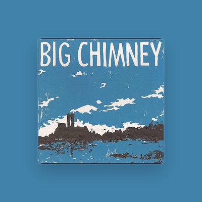 Écoutez Big Chimney, regardez des vidéoclips, lisez la biographie, consultez les dates de tournée et plus encore !