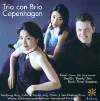 Ravel: Piano Trio In A Minor - Dvorak: Piano Trio No. 4 - Bloch: 3 Nocturnes - Copenhagen Trio con Brio