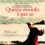 Questo Mondo È Per Te