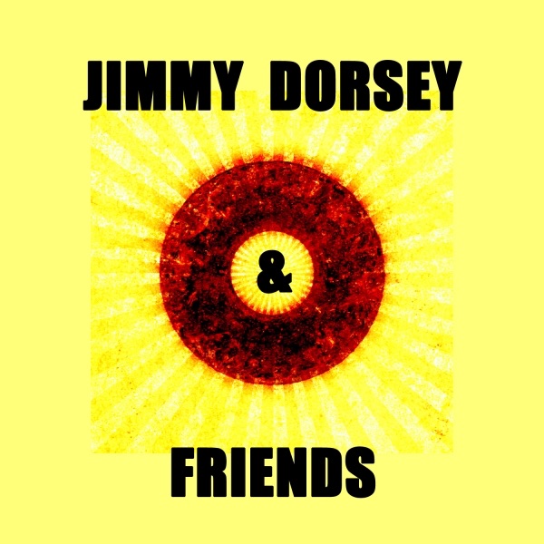 Jimmy Dorsey & Friends