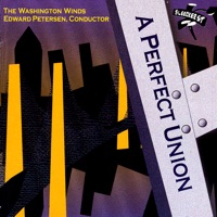 A Perfect Union - Edward Petersen, The Washington Winds & The Washington Winds & Edward Petersen