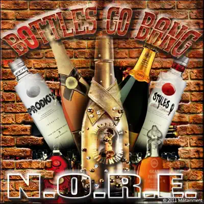 Bottles Go Bang - Single - N.o.r.e.