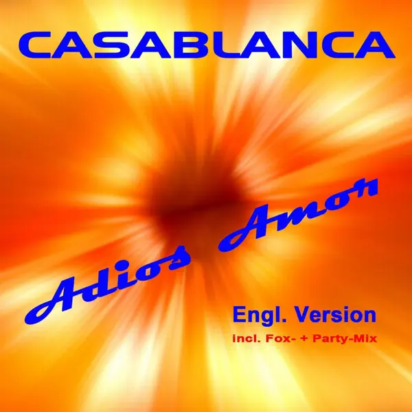 Adiós Amor (engl. Version) (Kaboom vs. Happy Vibes Mix) — Casablanca